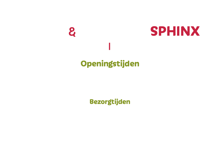  Welkom bij Pizzeria & Steakhouse Sphinx Hoofdstraat Oost 23 | 8391 AS Noordwolde Openingstijden Dinsdag t/m zondag: 15:00 – 22:00 uur (sluitingstijd kan afwijken) Vrijdag en zaterdag: 15:00 – 24:00 uur (sluitingstijd kan afwijken) Op maandag gesloten (behalve op feestdagen, dan zijn we gewoon open) Bezorgtijden Van 17:00 tot 22:00 Bezorgen in Noordwolde: € 1,50 Buiten Noordwolde tussen € 2,50 / € 5,00 (onder voorbehoud van prijswijzigingen) 